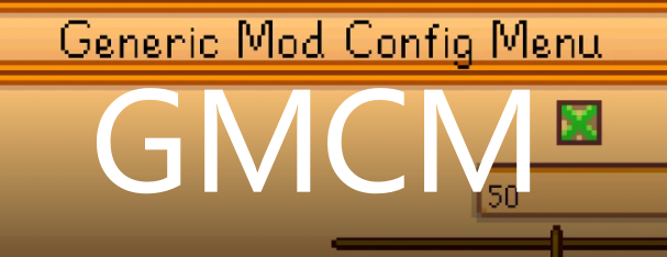 GMCM(Generic Mod Config Menu)